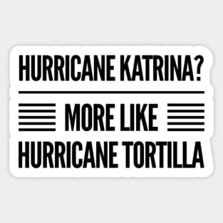 Hurricane Tortilla Sticker
